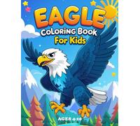 Eagle Coloring Book for Kids, Ages 4-10