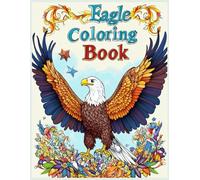 Eagle Coloring Book: Patriotic 4th of July Theme with Bald Eagle