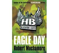 Eagle Day (Henderson's Boys) by Muchamore, Robert (2009) Paperback