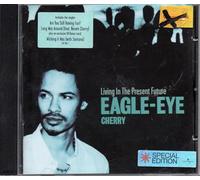 Eagle Eye Cherry - Living in the Present Future