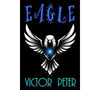 EAGLE: The Hope We Keep, The Price We Pay (The Birdcage Books)