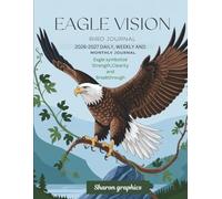 Eagle Vision Journal: 2026-2027 Daily, Weekly and Monthly Planner