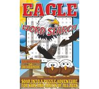 Eagle Word Search: Easy To Read Print With 50+ Puzzles About Eagles, Birds Of Prey, Wildlife, And More | 6x9 inch, 110 pages | Gift For Holidays, Vacations, and Spare Time