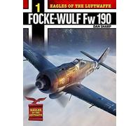 Eagles of the Luftwaffe: Focke-Wulf Fw 190 A, F and G