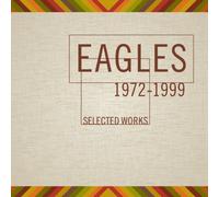 Eagles - Selected Works 1972-1999