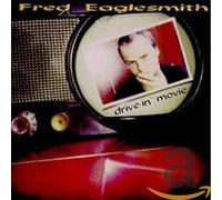 Eaglesmith, Fred - Drive-in Movie
