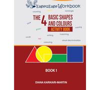 Eaglet2Eagle Workbook: The 4 Basic Shapes and Colours Activity Book 1