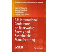 EAI International Conference on Renewable Energy and Sustainable Manufacturing (Eai/Springer Innovations in Communication and Computing)