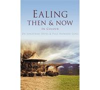 Ealing Then & Now: In Colour