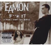 Eamon - F**K It (I Don't Want You Back)