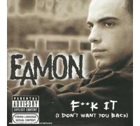Eamon - F**Kit (I Don'T Want You Back)