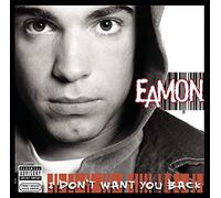 Eamon - I Don't Want You Back