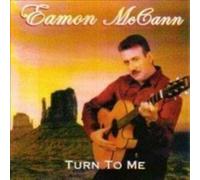 Eamon Mccann - Turn to Me