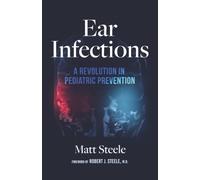 Ear Infections: A Revolution in Pediatric Prevention
