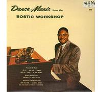 Earl Bostic - Dance Music From The Bostic Workshop [Vinilo]