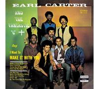 EARL CARTER & THE FANTASTIC 6 - MAKE IT WITH YOU