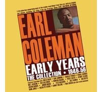 Earl Coleman - Early Years - The Collection 1946-56
