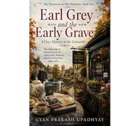 Earl Grey and the Early Grave: A Cozy Mystery in the Cotswolds (The Thornwick-on-Wye Mysteries Book 2)