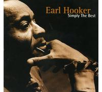 Earl Hooker - Simply the Best