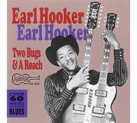 Earl Hooker - Two Bugs & A Roach