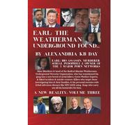 EARL: THE WEATHERMAN UNDERGROUND FOUND: A NEW REALITY, VOLUME THREE