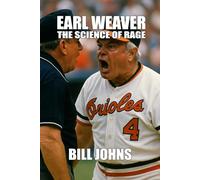 Earl Weaver: The Science of Rage (In Command)