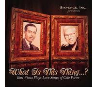 Earl Wentz - What Is This Thing? Earl Wentz Plays Love Songs O