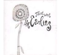 Earlies - These Were the Earlies