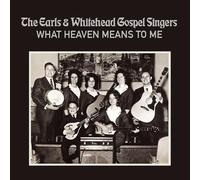 Earls & Whitehead Gospel Singers - What Heaven Means to Me