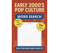 Early 2000’s Pop Culture Word Search: 50+ Fun Puzzles Featuring Music, Movies, TV, Fashion, Slang, and More from the 2000s