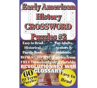 Early American History Crossword Puzzles - Easy to Read Historical Puzzle Book for Adults, Seniors & Students: 60 Fun Colonial America & Revolutionary ... & Family Game Series - Study, Learn & Laugh)