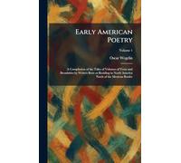 Early American Poetry: A Compilation of the Titles of Volumes of Verse and Broadsides by Writers Born or Residing in North America North of the Mexican Border
