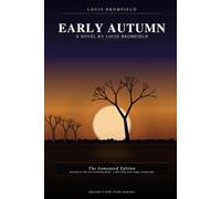 Early Autumn: The Annotated Edition - Winner of the 1927 Pulitzer Prize, a New England Family in Decline & Discussion Questions