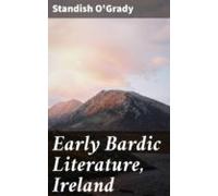 Early Bardic Literature Ireland (ebook)