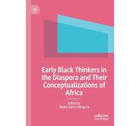 Early Black Thinkers in the Diaspora and Their Conceptualizations of Africa