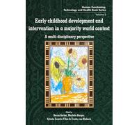 Early childhood development and intervention in a majority world context: A multi-disciplinary perspective (Human Functioning, Technology and Health)
