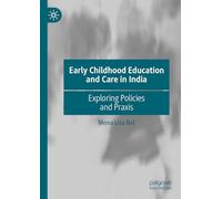 Early Childhood Education and Care in India: Exploring Policies and Praxis