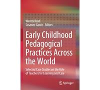 Early Childhood Pedagogical Practices Across the World: Selected Case Studies on the Role of Teachers for Learning and Care