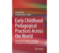 Early Childhood Pedagogical Practices Across the World: Selected Case Studies on the Role of Teachers for Learning and Care