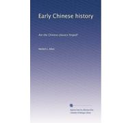 Early Chinese history: Are the Chinese classics forged?
