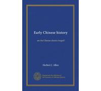 Early Chinese history: are the Chinese classics forged?