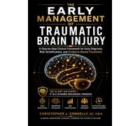 Early Concussion Management: A Practical Guide to the Diagnosis and Early Management of Traumatic Brain Injury
