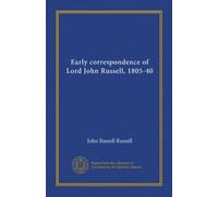 Early correspondence of Lord John Russell, 1805-40 (v.2)