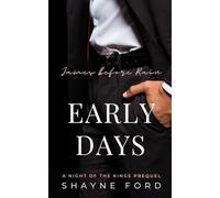 EARLY DAYS: A Night of the Kings Prequel: JAMES before RAIN (NIGHT OF THE KINGS SERIES)