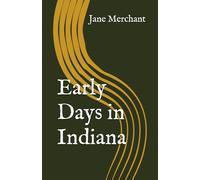 Early Days in Indiana