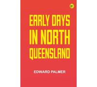 Early Days in North Queensland