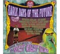 Early Days of the Future (Adventures in West Coast Rock)