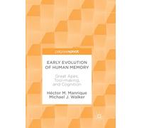 Early Evolution of Human Memory: Great Apes, Tool-making, and Cognition