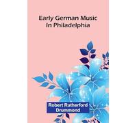 Early German Music In Philadelphia