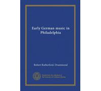 Early German music in Philadelphia (Vol-1)